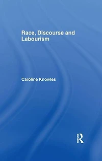 Race, Discourse and Labourism