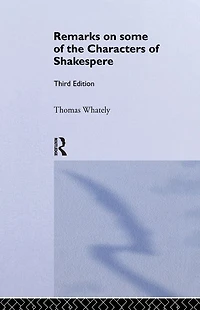 Remarks on Some of the Characters Shakespeare: Volume 17