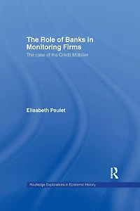 the Role of Banks Monitoring Firms: Case Credit Mobilier