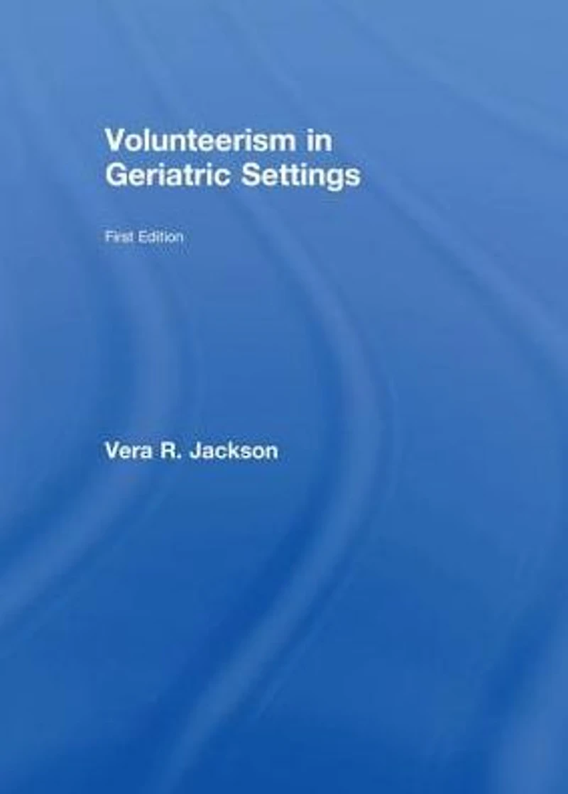 Volunteerism Geriatric Settings