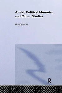 Arabic Political Memoirs and Other Studies