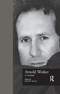 Arnold Wesker: A Casebook