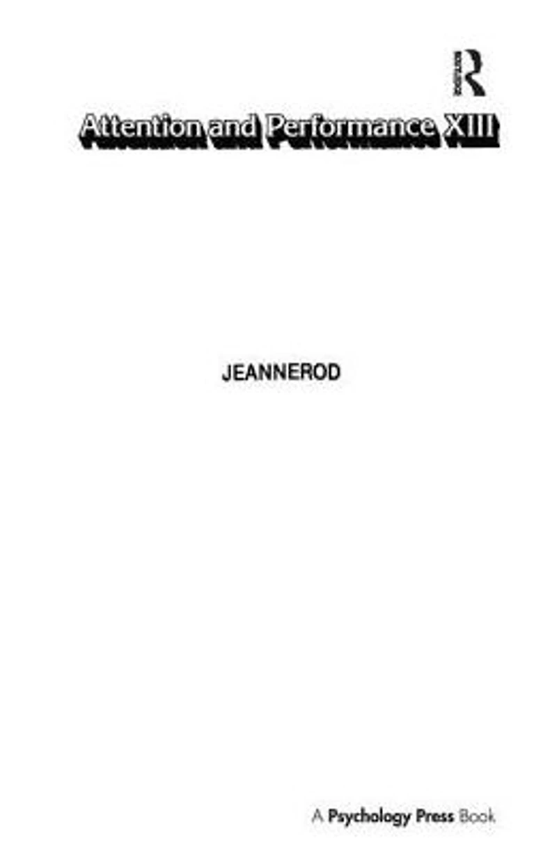 Attention and Performance Xiii: Motor Representation Control