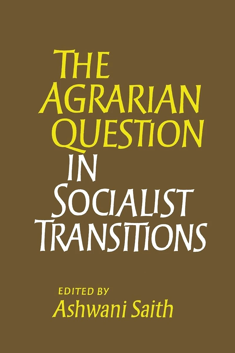 The Agrarian Question Socialist Transitions