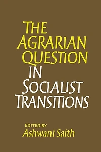 The Agrarian Question Socialist Transitions