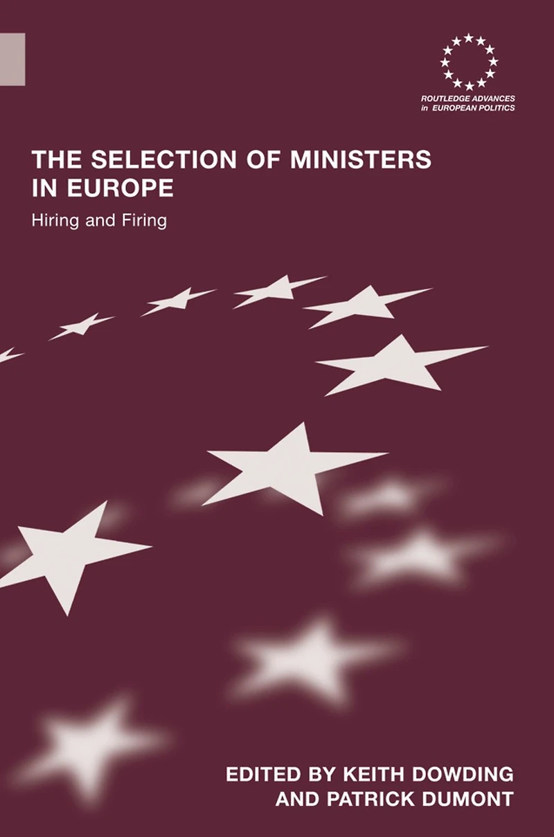 The Selection of Ministers Europe: Hiring and Firing