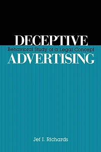 Deceptive Advertising: Behavioral Study of A Legal Concept