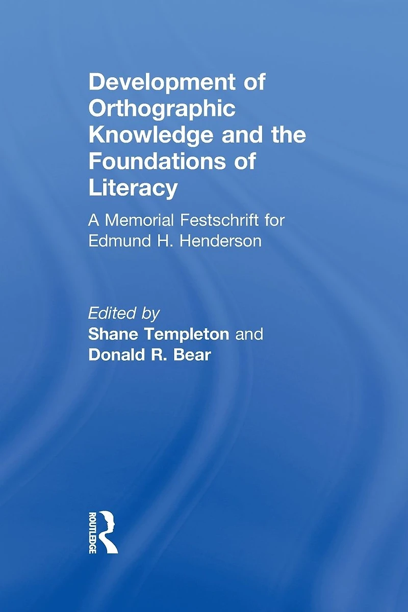 Development of Orthographic Knowledge and the Foundations Literacy: A Memorial Festschrift for edmund H. Henderson