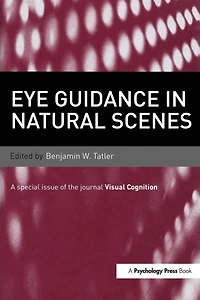 Eye Guidance Natural Scenes: A Special Issue of Visual Cognition