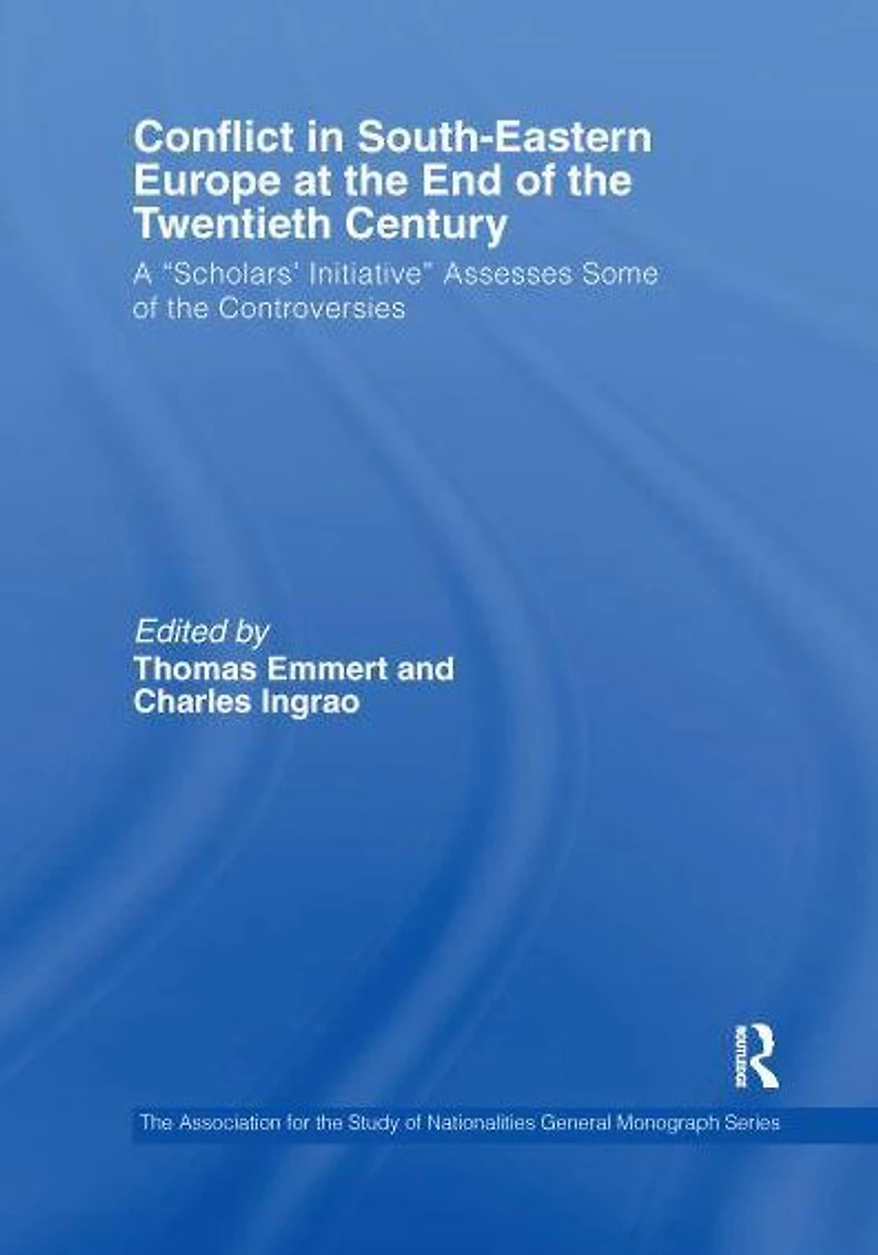Conflict Southeastern Europe at the End of Twentieth Century: A "Scholars' Initiative" Assesses Some Controversies