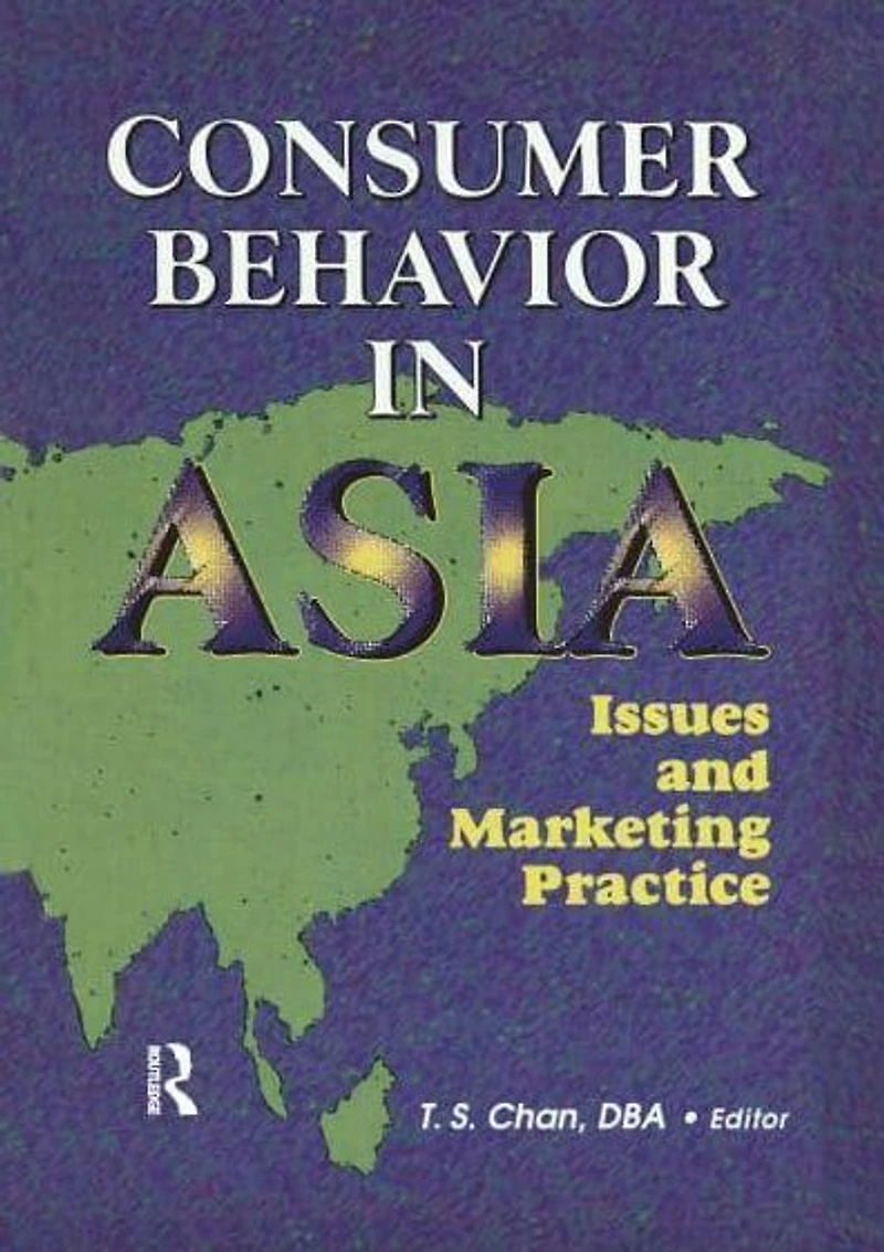 Consumer Behavior Asia: Issues and Marketing Practice