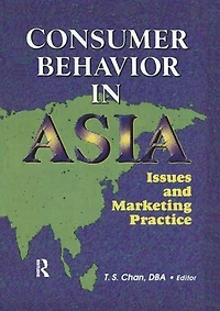 Consumer Behavior Asia: Issues and Marketing Practice