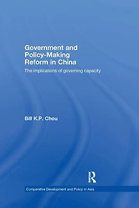 Government and Policy-Making Reform China: The Implications of Governing Capacity