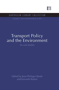 Transport Policy and the Environment: Six case studies