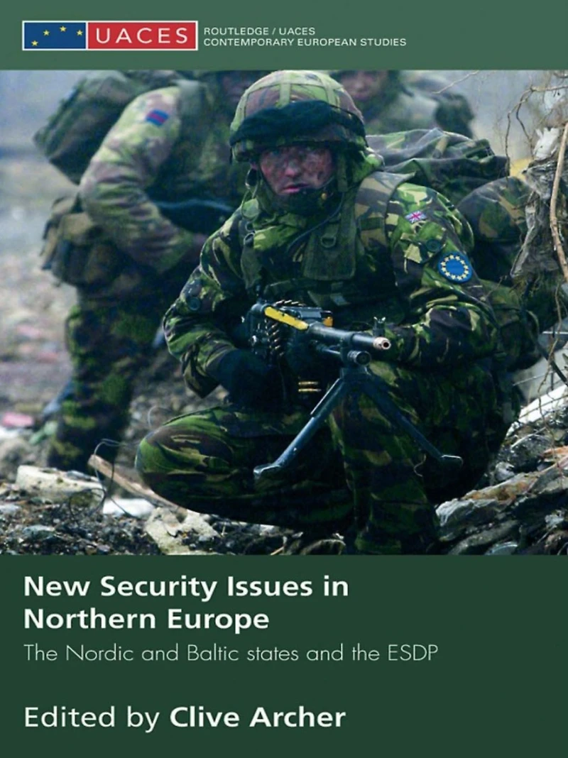 New Security Issues Northern Europe: the Nordic and Baltic States ESDP