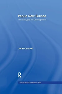 Papua New Guinea: The Struggle for Development
