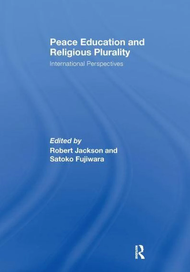 Peace Education and Religious Plurality: International Perspectives