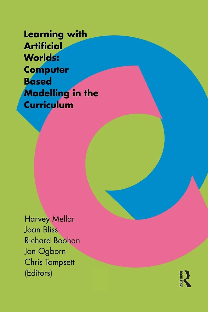 Learning Within Artificial Worlds: Computer Based Modelling The Curriculum
