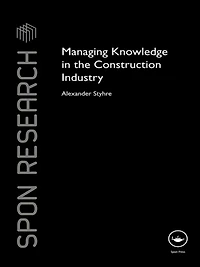 Managing Knowledge the Construction Industry
