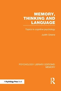 Memory, Thinking and Language (PLE: Memory): Topics Cognitive Psychology