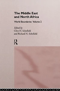 The Middle East and North Africa: World Boundaries Volume 2