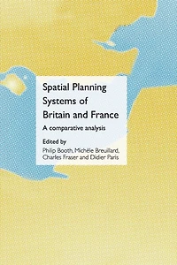 Spatial Planning Systems of Britain and France: A Comparative Analysis