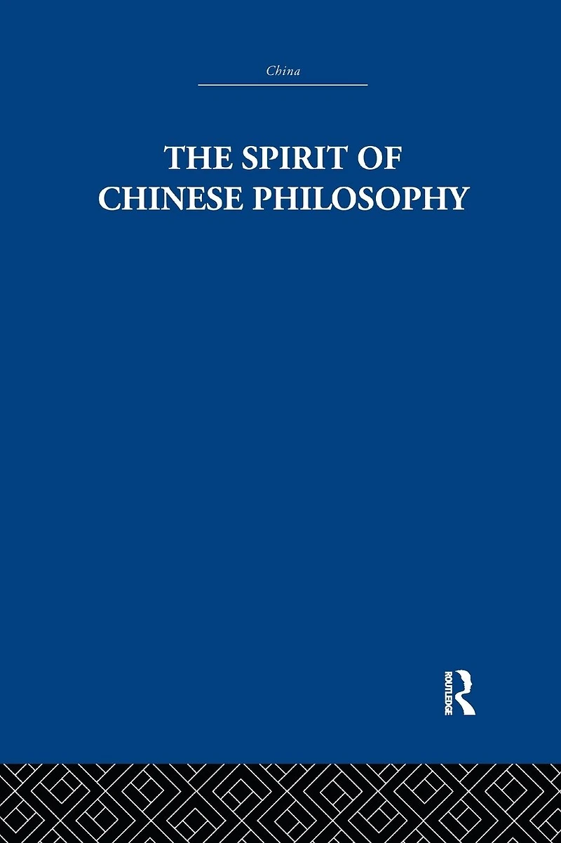 The Spirit of Chinese Philosophy
