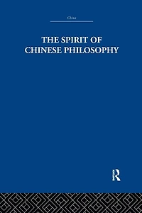 The Spirit of Chinese Philosophy