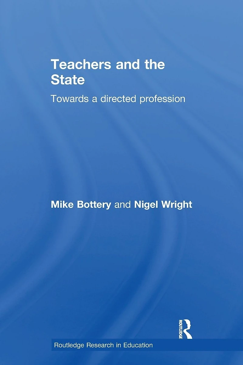 Teachers and the State: Towards a Directed Profession