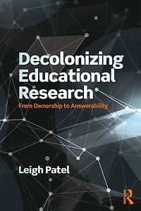 Decolonizing Educational Research: From Ownership to Answerability