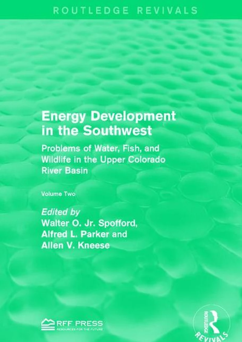 Energy Development the Southwest: Problems of Water, Fish, and Wildlife Upper Colorado River Basin