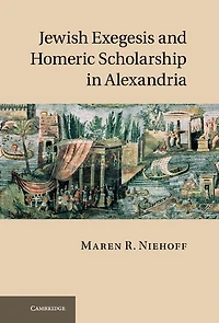 Jewish Exegesis and Homeric Scholarship Alexandria