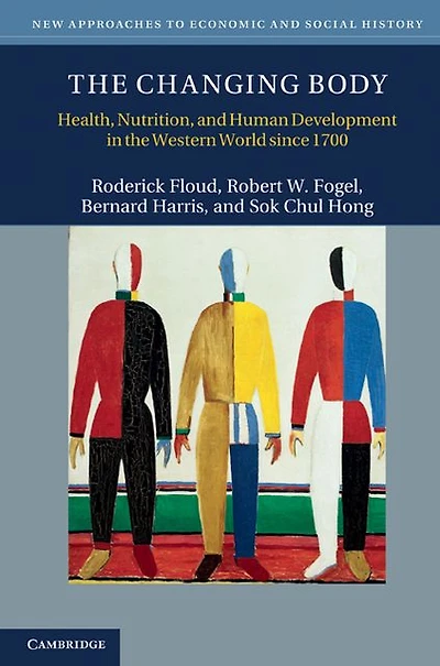 the Changing Body: Health, Nutrition, and Human Development Western World since 1700