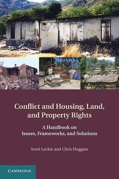 Conflict and Housing, Land Property Rights: A Handbook on Issues, Frameworks Solutions