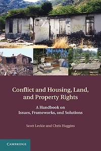 Conflict and Housing, Land Property Rights: A Handbook on Issues, Frameworks Solutions
