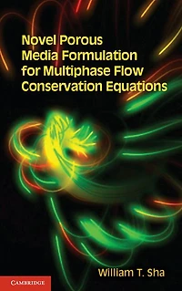 Novel Porous Media Formulation for Multiphase Flow Conservation Equations