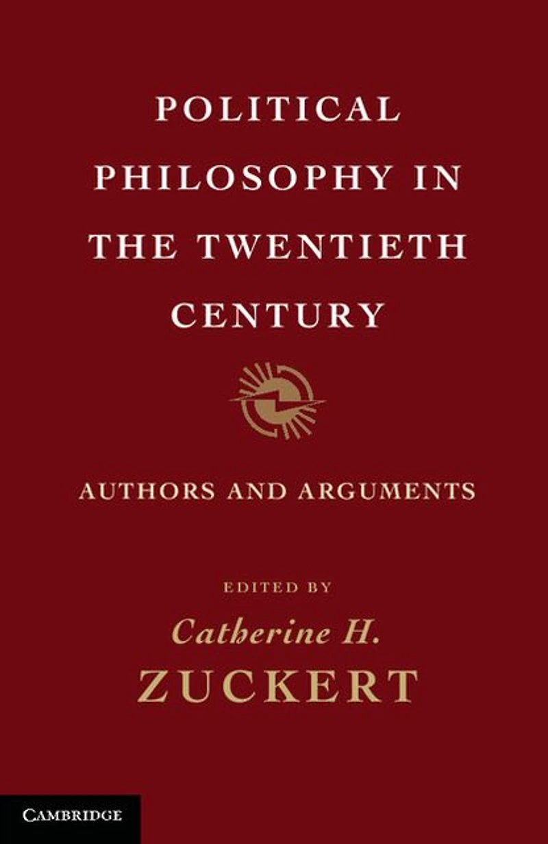 Political Philosophy the Twentieth Century: Authors and Arguments