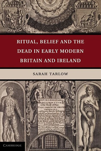 Ritual, Belief and the Dead Early Modern Britain Ireland