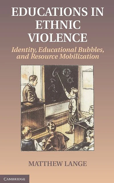 Educations Ethnic Violence: Identity, Educational Bubbles, and Resource Mobilization