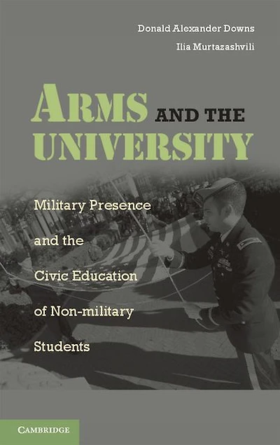 Arms and the University: Military Presence Civic Education of Non-Military Students