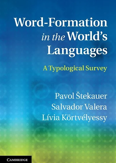 Word-Formation the World's Languages: A Typological Survey