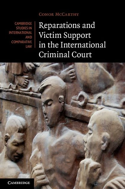 Reparations and Victim Support the International Criminal Court