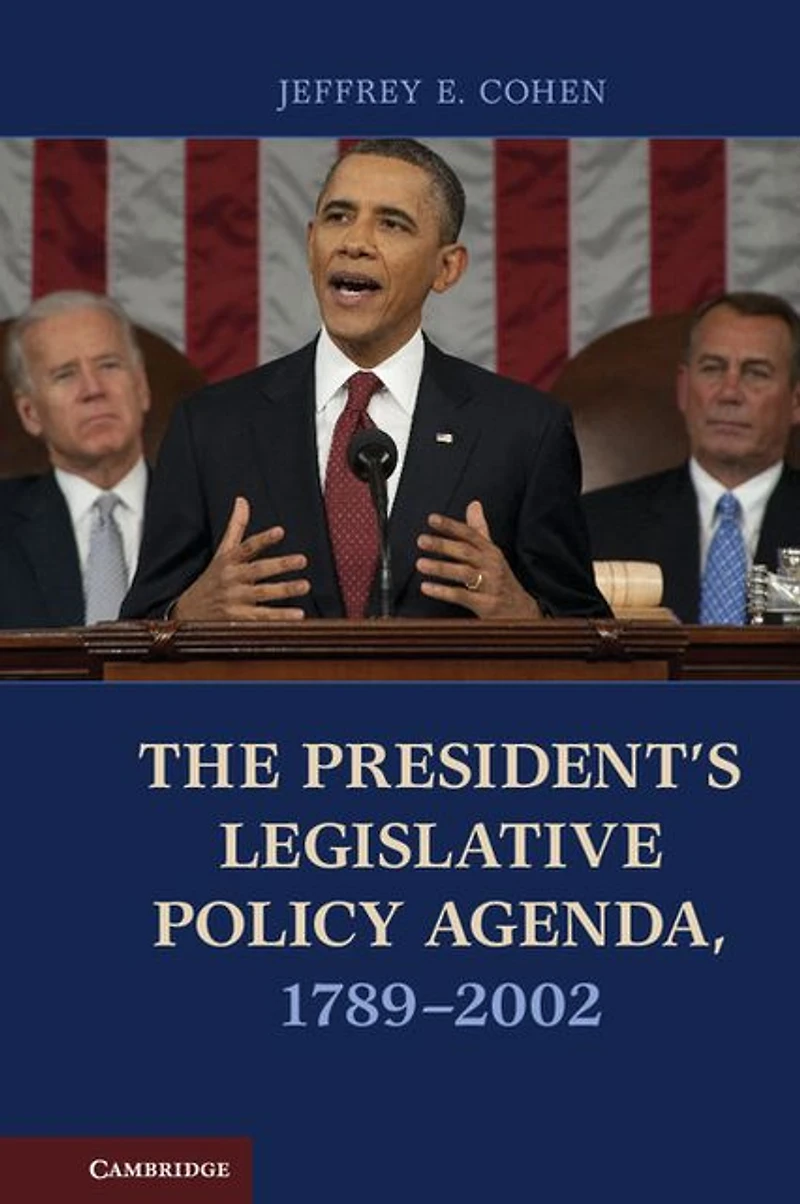 The President's Legislative Policy Agenda, 1789-2002