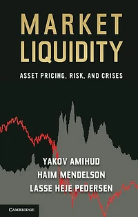 Market Liquidity: Asset Pricing, Risk, and Crises