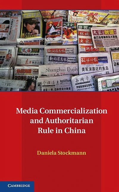 Media Commercialization and Authoritarian Rule China