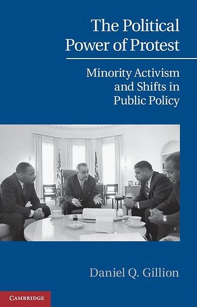 The Political Power of Protest: Minority Activism and Shifts Public Policy
