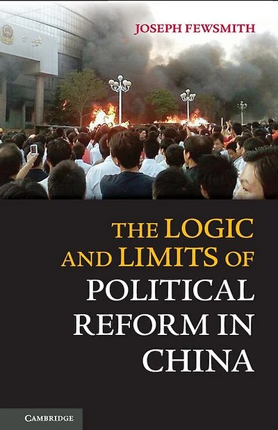 The Logic and Limits of Political Reform China