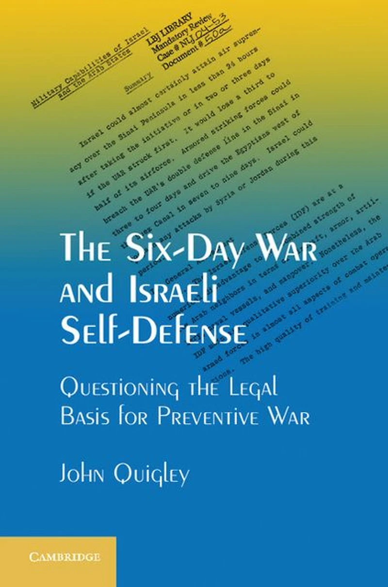the Six-Day War and Israeli Self-Defense: Questioning Legal Basis for Preventive