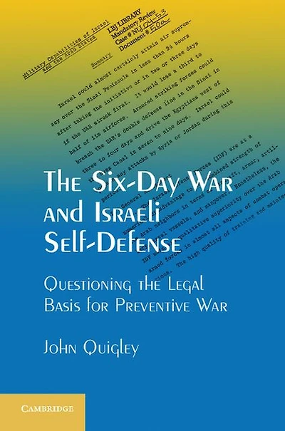 the Six-Day War and Israeli Self-Defense: Questioning Legal Basis for Preventive