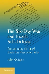 the Six-Day War and Israeli Self-Defense: Questioning Legal Basis for Preventive